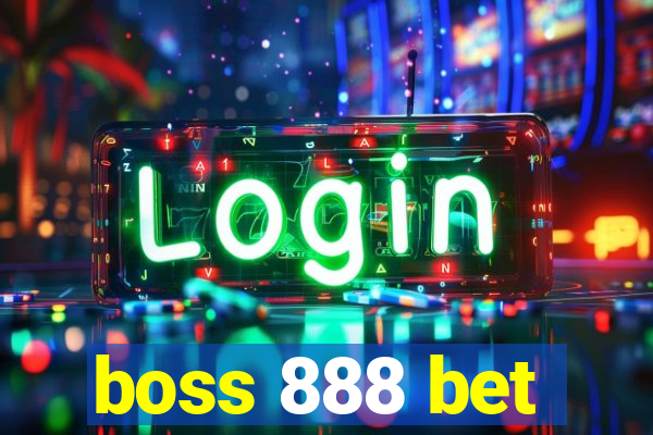 boss 888 bet